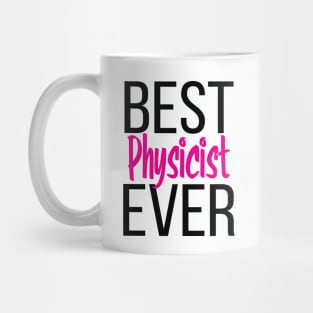 Best Physicist Ever Mug